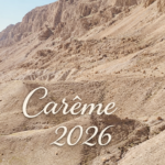 Carême 2026 – Un temps de prière, de partage et de conversion.